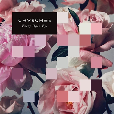 CHVRCHES New Album Every Open Eye to be Released September 25th