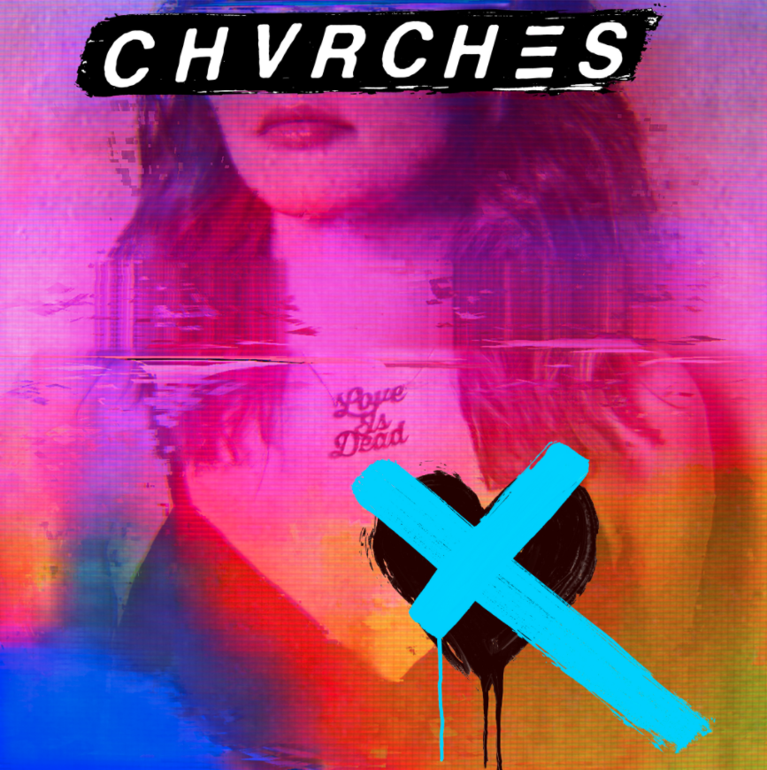 CHVRCHES’ Third Album Love Is Dead Available Worldwide Today