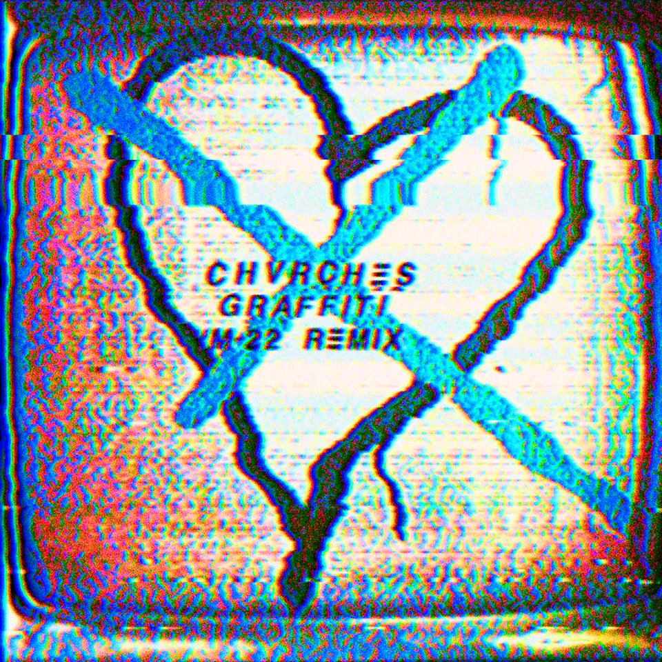 CHVRCHES’ Latest Single “Graffiti” Gets Remixed by M-22