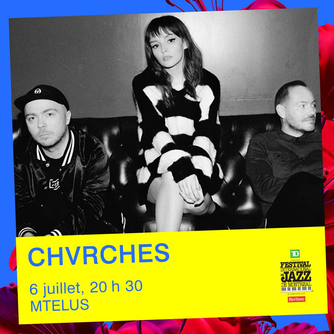 CHVRCHES Added to The Montreal International Jazz Festival Lineup
